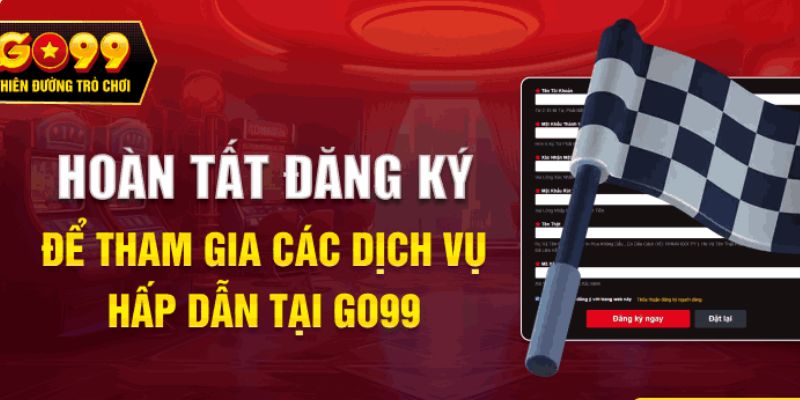 Đăng ký Go99 trên app di động giúp bạn truy cập nền tảng nhanh chóng